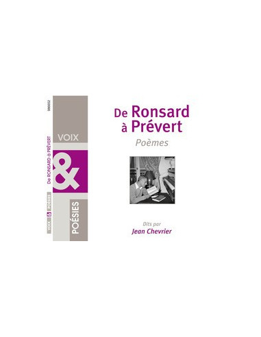 De Ronsard à Prévert 36 poèmes dits...