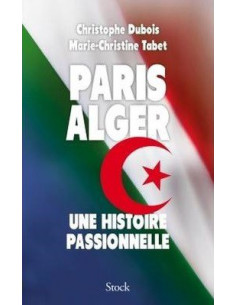 Paris Alger, une histoire passionnelle
