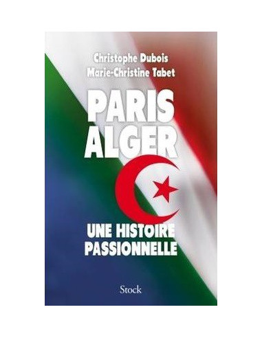 Paris Alger, une histoire passionnelle