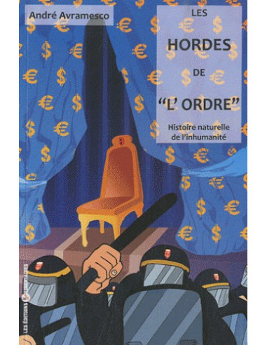 Les hordes de "l'ordre". Histoire...