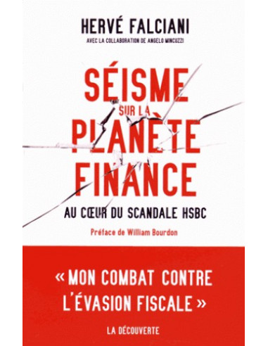 Séisme sur la planète finance - Au coeur du scandale HSBC (Hervé Falciani)