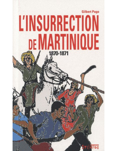 L'insurrection de Martinique 1870-1871