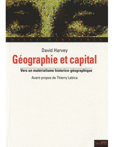 Géographie et capital - Vers un matérialisme historico-géographique