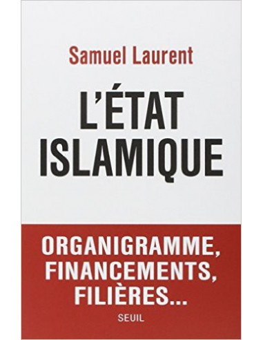 "L'Etat islamique" Samuel Laurent (livre)