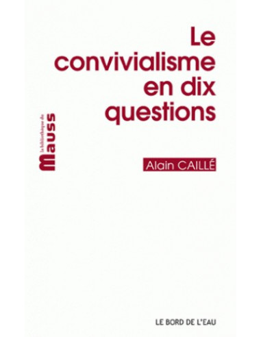 "Pour un manifeste du convivialisme" Alain Caillé (livre)