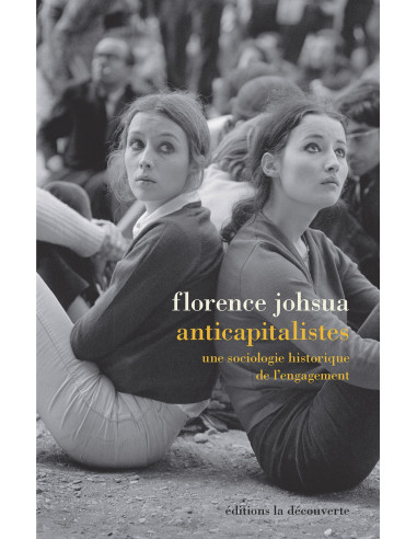 Anticapitalistes - Une sociologie historique de l'engagement