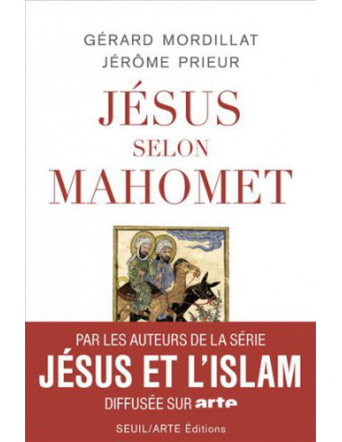 Jésus selon Mahomet (Gérard Mordillat, Jérôme Prieur)