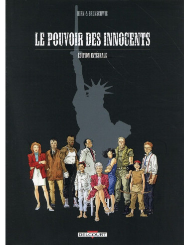 Le pouvoir des innocents (intégrale de la BD de Luc Brunschwig et Laurent Hirn)