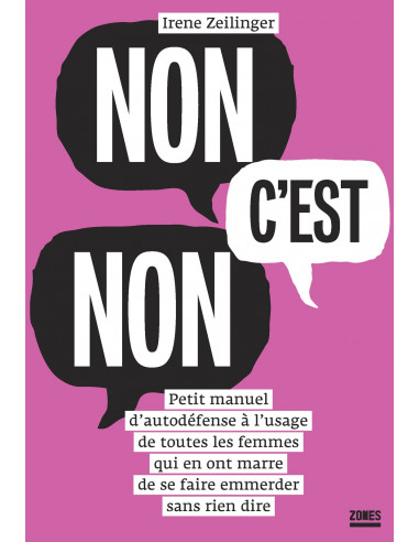 Non, c'est non - Petit manuel d'autodéfense à l'usage de toutes les femmes qui en ont marre de se faire emmerder.