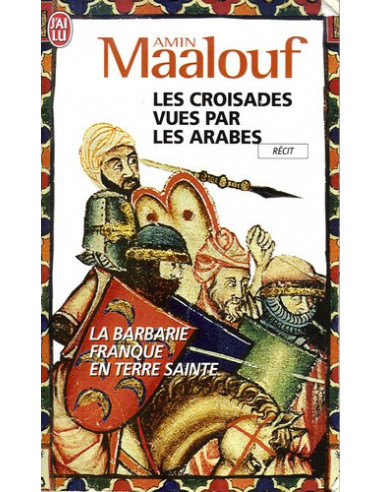 Les Croisades vues par les Arabes (Amin Maalouf) - Version poche