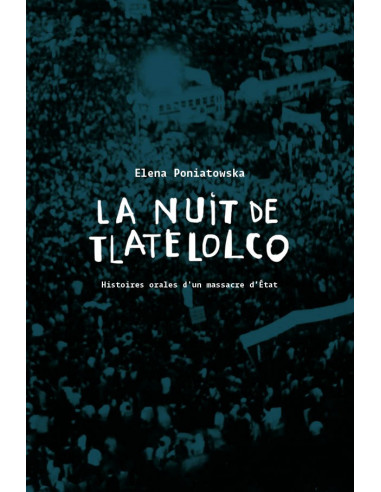 La Nuit de Tlatelolco - Histoire orale d’un massacre d’État