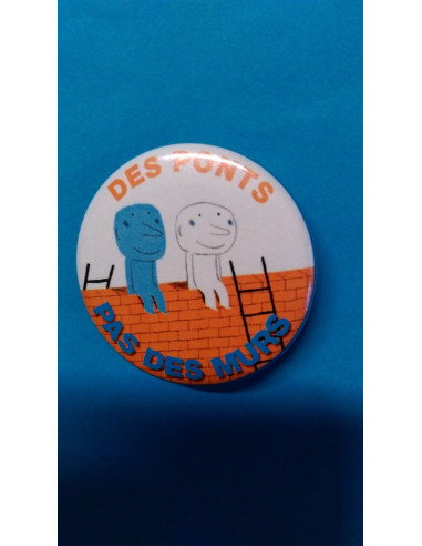 Badge " Des ponts pas des murs "