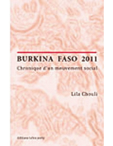 Burkina Faso 2011 - Chronique d'un mouvement social.