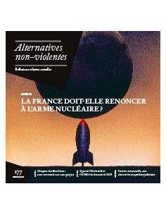 La France doit-elle renoncer à l'arme nucléaire ? (Alternatives non violentes n°177)