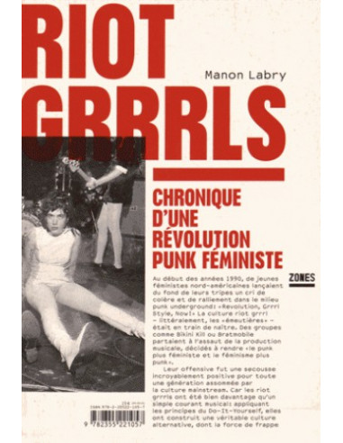 Riot grrrls (riot girls) - Chronique d'une révolution punk féministe
