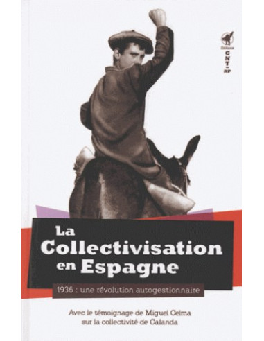 La collectivisation en Espagne - 1936 : une révolution autogestionnaire