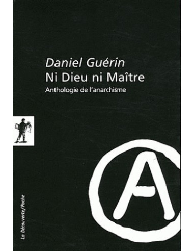 Ni Dieu ni Maître. Anthologie de...