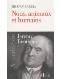  Nous, animaux et humains - Actualité de Jérémy Bentham