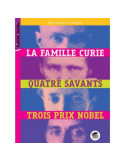 La famille Curie. Quatre savants, trois prix Nobel (Nane et Jean-Luc Vézinet)