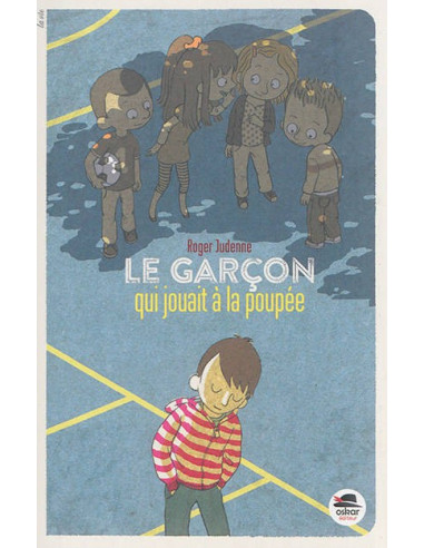 Le garçon qui jouait à la poupée (Roger Judenne)