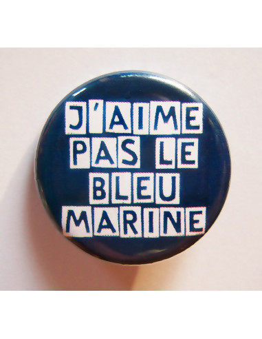 Badge J'aime Pas le Bleu Marine