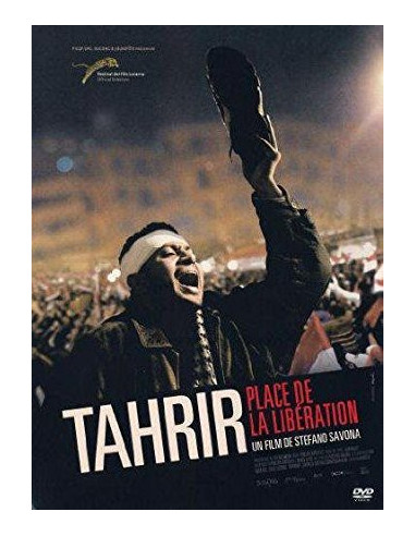 Tahrir. Place de la Libération (DVD de Stefano Savona)