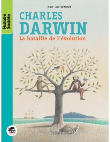 Charles Darwin. La bataille de l'évolution (Jean-Luc Vézinet)