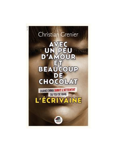 Avec un peu d'amour et beaucoup de chocolat. L'écrivaine (Christian Grenier)