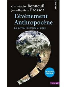 L'évènement anthropocène - La Terre, l'histoire et nous (édition poche)
