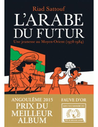 BD  L'Arabe du futur Tome 1 - Une jeunesse au Moyen-Orient (1978-1984)