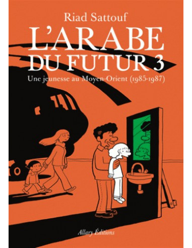 BD  L'Arabe du futur Tome 3 - Une jeunesse au Moyen-Orient (1985-1987)