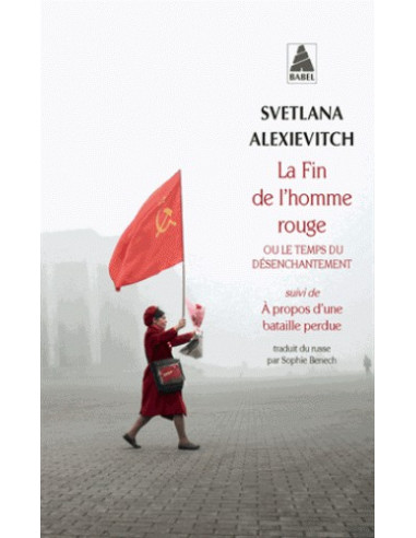 La fin de l'homme rouge - Ou le temps du désenchantement (Svetlana Alexievitch)