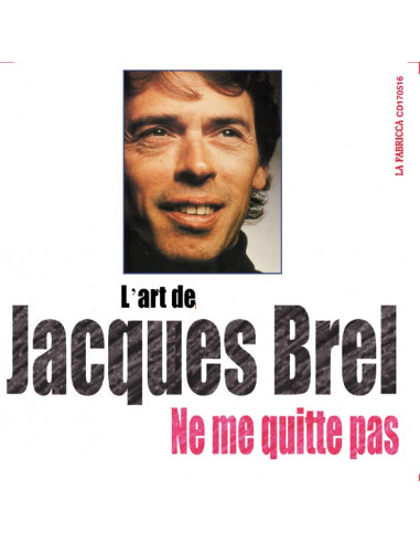 L'art de Jacques Brel - Ne me quitte pas