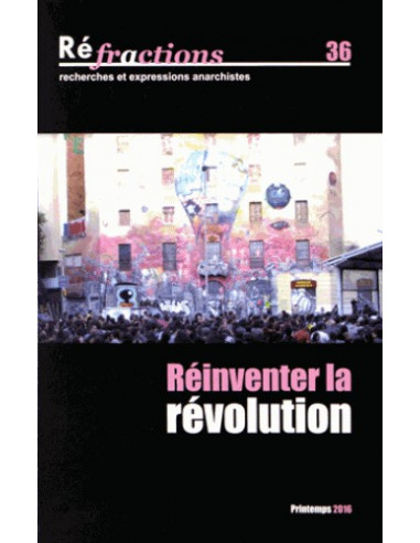 Réinventer la révolution (Revue Réfractions N° 36)