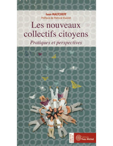 Les nouveaux collectifs citoyens - Pratiques et perspectives