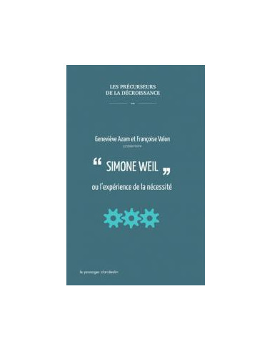 Simone Weil ou l’expérience de la nécessité (par Geneviève Azam et Françoise Valon)