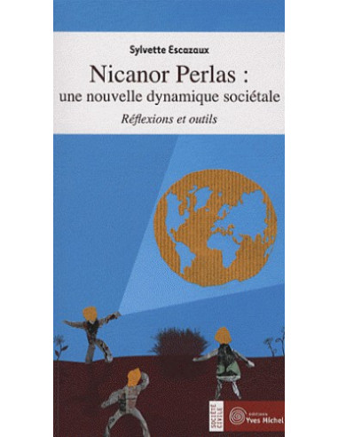 Nicanor perlas : Une nouvelle dynamique sociétale - Réflexions et outils