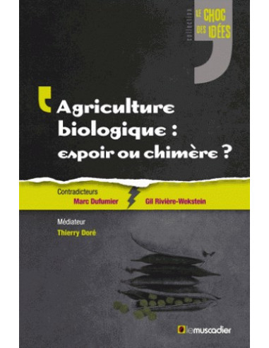 Agriculture biologique : espoir ou chimère ?