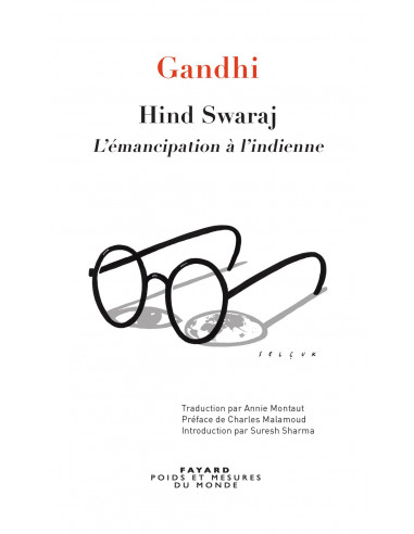 Hind Swaraj - L'émancipation à l'indienne (Gandhi)