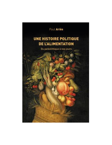 Histoire politique de l'alimentation (Paul Ariès)