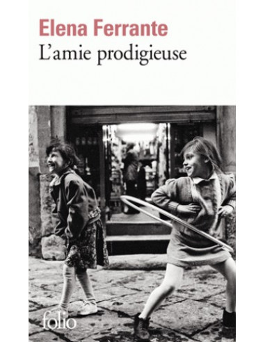 L'amie prodigieuse. Enfance, adolescence. (Tome 1 Elena Ferrante)