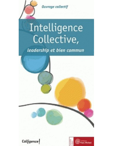 Intelligence collective, leadership et bien commun
