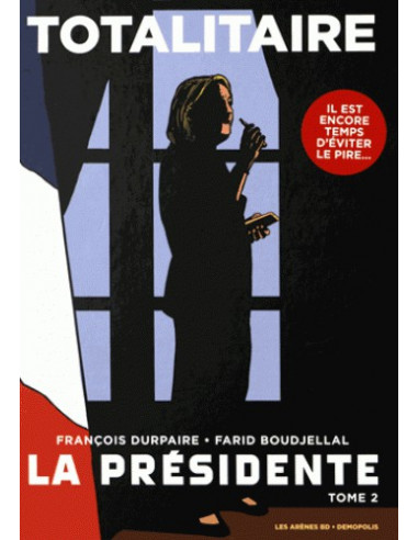 La Présidente Tome 2. Il est encore temps d'éviter le pire...