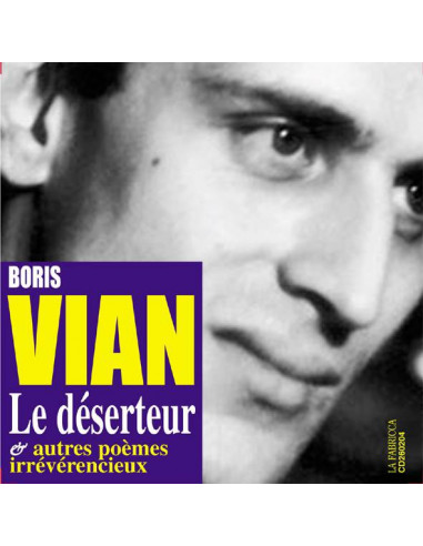 CD Boris Vian - Le Déserteur et autres poèmes irrévérencieux