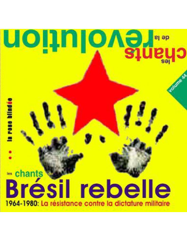 CD Les Chants de la Révolution - Les Chants du Brésil Rebelle (1964-1980 : La Résistance contre la dictature militaire)