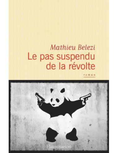 Le pas suspendu de la révolte (Mathieu Belezi)