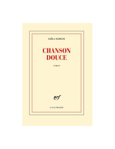 Chanson douce (Leïla Slimani) - Prix Goncourt