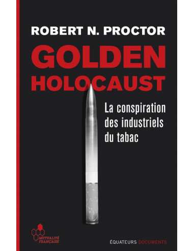 Golden Holocaust - La conspiration des industriels du tabac