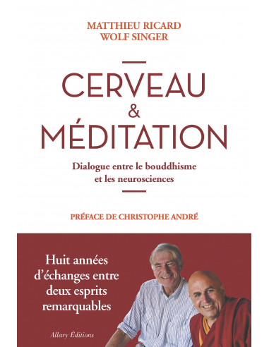 Cerveau et méditation - Dialogue entre le bouddhisme et les neurosciences