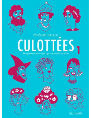 Culottées, Tome 1. Des femmes qui ne font que ce qu'elles veulent